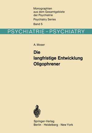 Die langfristige Entwicklung Oligophrener de A. Moser