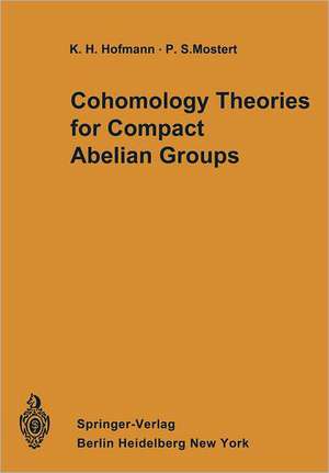 Cohomology Theories for Compact Abelian Groups de Eric C. Nummela