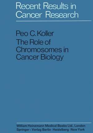 The Role of Chromosomes in Cancer Biology de Peo C. Koller