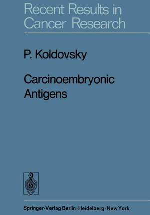 Carcinoembryonic Antigens de P. Koldovsky