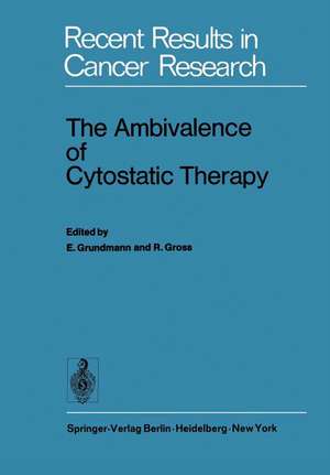 The Ambivalence of Cytostatic Therapy de Ekkehard Grundmann