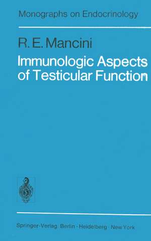 Immunologic Aspects of Testicular Function de R.E. Mancini