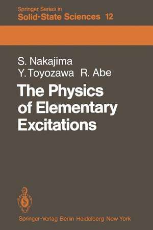 The Physics of Elementary Excitations de S. Nakajima