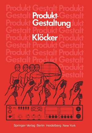 Produktgestaltung: Aufgabe — Kriterien — Ausführung de I. Klöcker