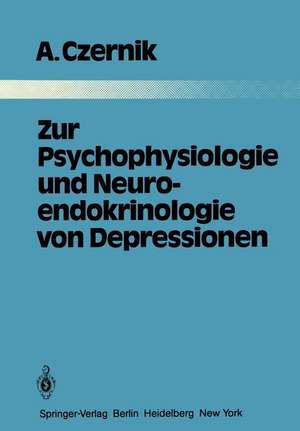 Zur Psychophysiologie und Neuroendokrinologie von Depressionen de A. Czernik