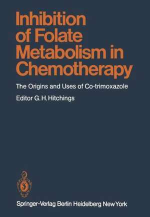 Inhibition of Folate Metabolism in Chemotherapy: The Origins and Uses of Co-trimoxazole de G. H. Hitchings