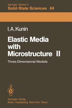 Elastic Media with Microstructure II: Three-Dimensional Models de I. A. Kunin