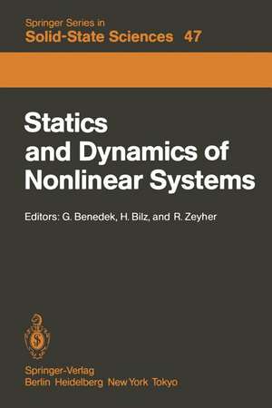 Statics and Dynamics of Nonlinear Systems: Proceedings of a Workshop at the Ettore Majorana Centre, Erice, Italy, 1–11 July, 1983 de Giorgio Benedek