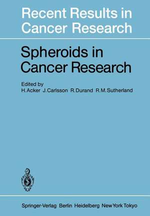 Spheroids in Cancer Research: Methods and Perspectives de H. Acker