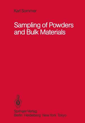 Sampling of Powders and Bulk Materials de Karl Sommer