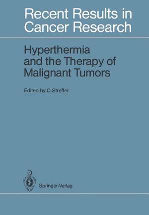 Hyperthermia and the Therapy of Malignant Tumors de R. Engelhardt