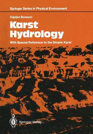 Karst Hydrology: With Special Reference to the Dinaric Karst de Ognjen Bonacci