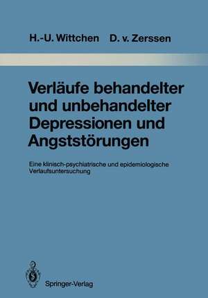 Verläufe behandelter und unbehandelter Depressionen und Angststörungen: Eine klinisch-psychiatrische und epidemiologische Verlaufsuntersuchung de T. Bronisch