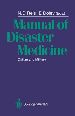 Manual of Disaster Medicine: Civilian and Military de N.D. Reis