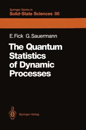 The Quantum Statistics of Dynamic Processes de Eugen Fick