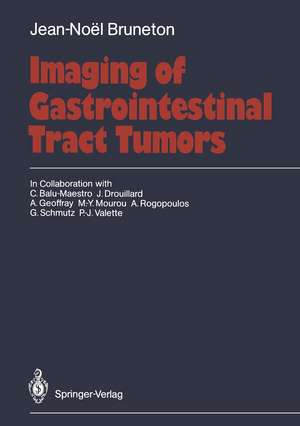 Imaging of Gastrointestinal Tract Tumors de C. Balu-Maestro