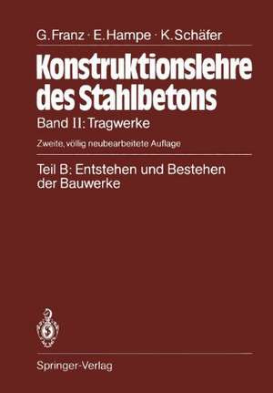 Teil B: Entstehen und Bestehen der Bauwerke de Gotthard Franz