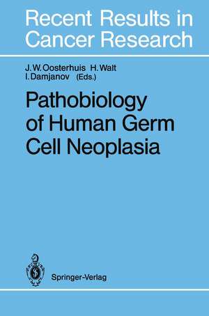 Pathobiology of Human Germ Cell Neoplasia de J. Wolter Oosterhuis