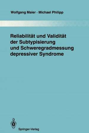 Reliabilität und Validität der Subtypisierung und Schweregradmessung depressiver Syndrome de Wolfgang Maier