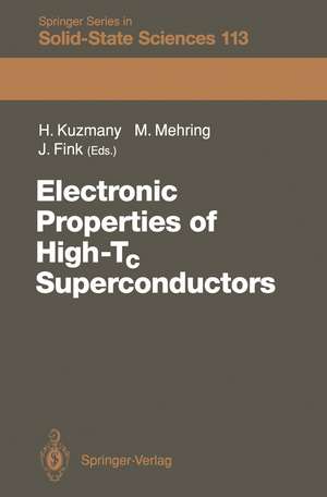 Electronic Properties of High-Tc Superconductors: The Normal and the Superconducting State of High-Tc Materials de Hans Kuzmany