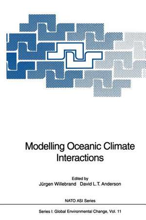 Modelling Oceanic Climate Interactions de Jürgen Willebrand