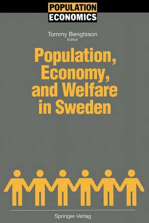 Population, Economy, and Welfare in Sweden de Tommy Bengtsson