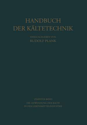 Die Anwendung der Kälte in der Lebensmittelindustrie de Horst Engerth