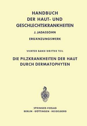 Die Pilzkrankheiten der Haut durch Dermatophyten de Alfred Marchionini