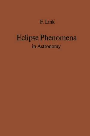 Eclipse Phenomena in Astronomy de F. Link