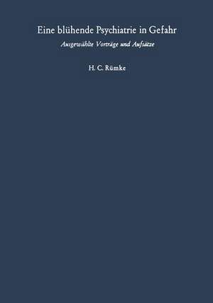 Eine blühende Psychiatrie in Gefahr: Ausgewählte Vorträge und Aufsätze de Ottile C. Selbach