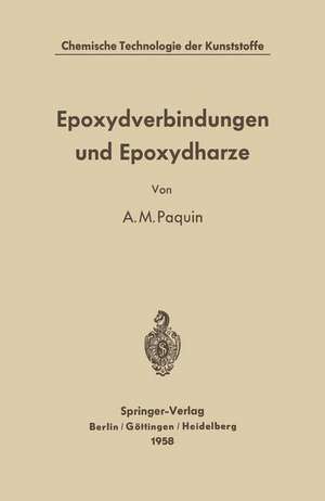 Epoxydverbindungen und Epoxydharze de Alfred M. Paquin