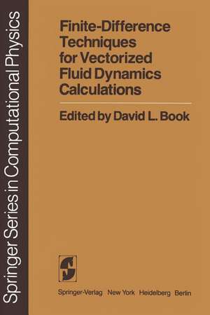 Finite-Difference Techniques for Vectorized Fluid Dynamics Calculations de D. L. Book