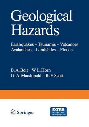 Geological Hazards: Earthquakes — Tsunamis — Volcanoes, Avalanches — Landslides — Floods de B.A. Bolt