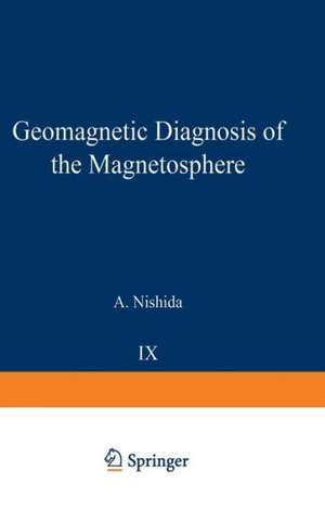 Geomagnetic Diagnosis of the Magnetosphere de A. Nishida