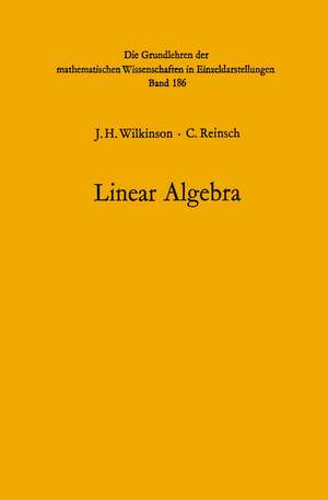 Handbook for Automatic Computation: Volume II: Linear Algebra de John H. Wilkinson