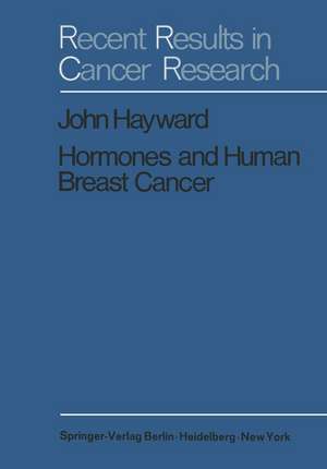 Hormones and Human Breast Cancer: An Account of 15 Years Study de J. L. Hayward