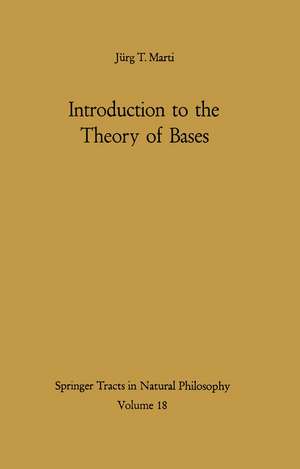 Introduction to the Theory of Bases de Jürg T. Marti