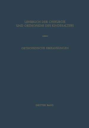 Orthopädische Erkrankungen des Kindesalters de Karlheinz Idelberger