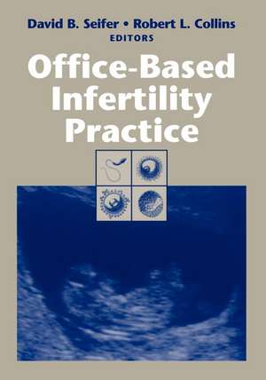 Office-Based Infertility Practice de David B. Seifer