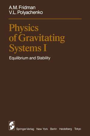 Physics of Gravitating Systems I: Equilibrium and Stability de A.M. Fridman