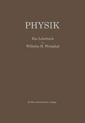 Physik: Ein Lehrbuch de Walter Westphal