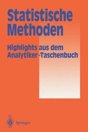 Statistische Methoden: Highlights aus dem Analytiker-Taschenbuch de A.M. Bahadir