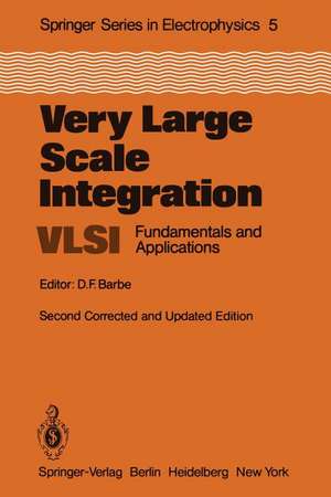 Very Large Scale Integration (VLSI): Fundamentals and Applications de D. F. Barbe