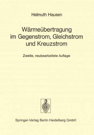 Wärmeübertragung im Gegenstrom, Gleichstrom und Kreuzstrom de H. Hausen