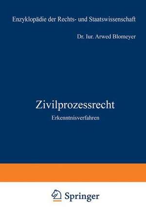 Zivilprozessrecht: Erkenntnisverfahren de Arwed Blomeyer