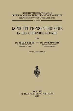 Konstitutionspathologie in der Ohrenheilkunde: 2. Heft de Julius Bauer