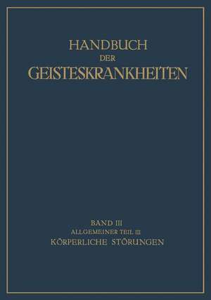 Handbuch der Geisteskrankheiten: Dritter Band Allgemeiner Teil III de F. Georgi