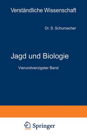 Jagd und Biologie: Ein Grundriß der Wildkunde de S. Schumacher von Marienfrid