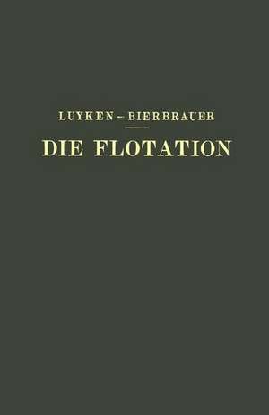 Die Flotation in Theorie und Praxis de W. Luyken