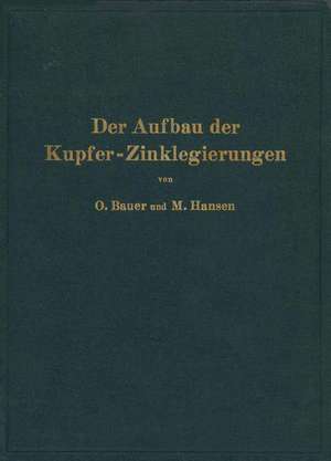 Der Aufbau der Kupfer-Zinklegierungen de O. Bauer